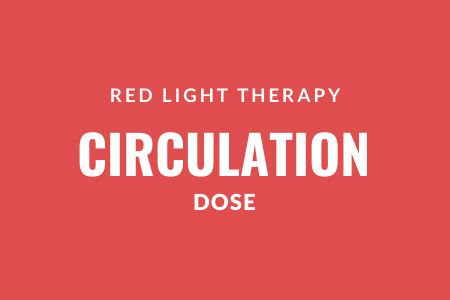 Red Light Therapy circulation dose