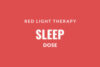 Study red light sleep dose
