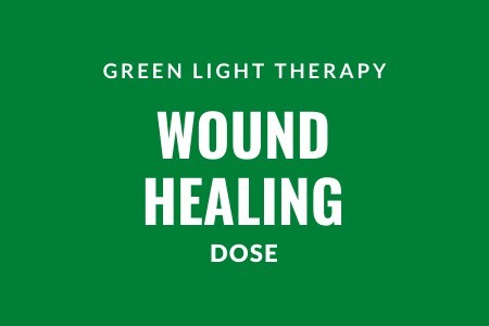 Green Light Therapy wound healing dose