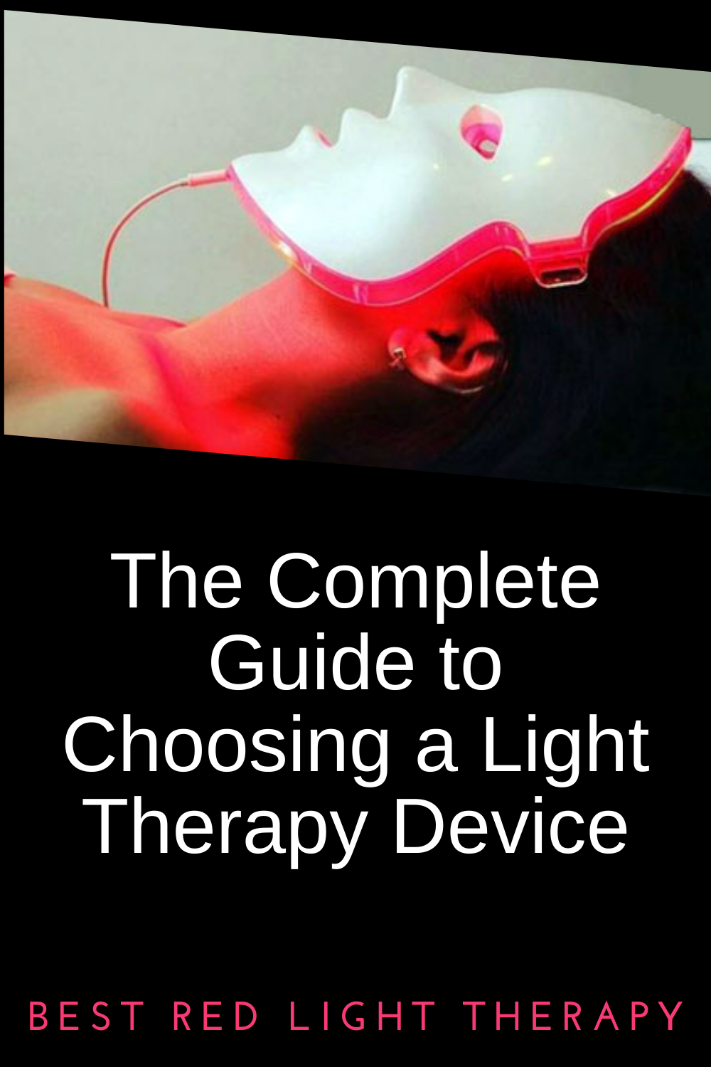 Complete guide to choosing a red light therapy device
